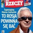 Zacharski dla „Do Rzeczy”: to Rosja powinna się bać